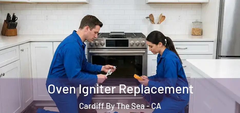  Oven Igniter Replacement Cardiff By The Sea - CA