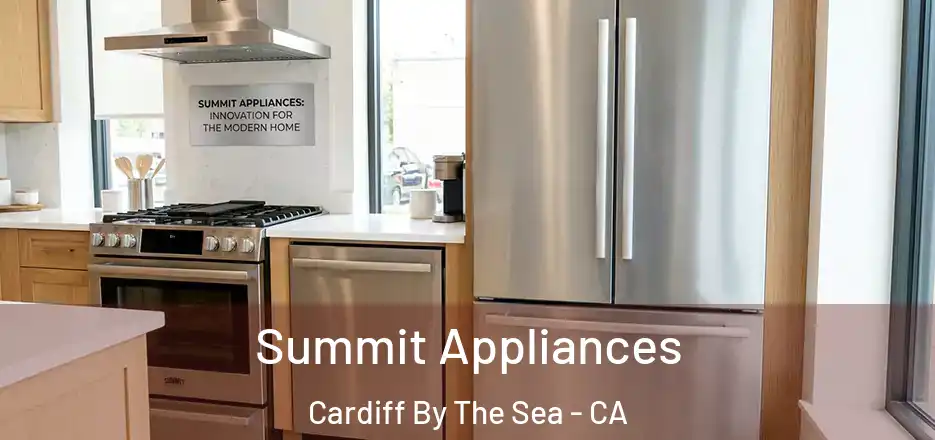  Summit Appliances Cardiff By The Sea - CA